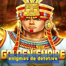 enigmas de detetive